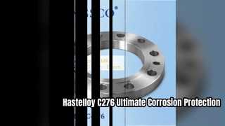 Hastelloy C276 Ultimate Corrosion Resistant Alloy